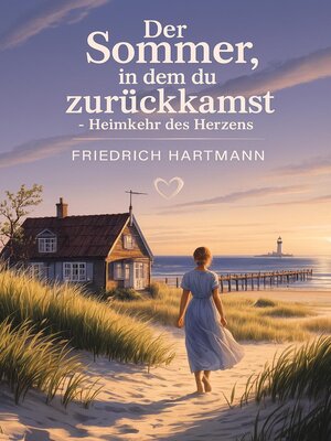 cover image of Der Sommer, in dem du zurückkamst--Heimkehr des Herzens